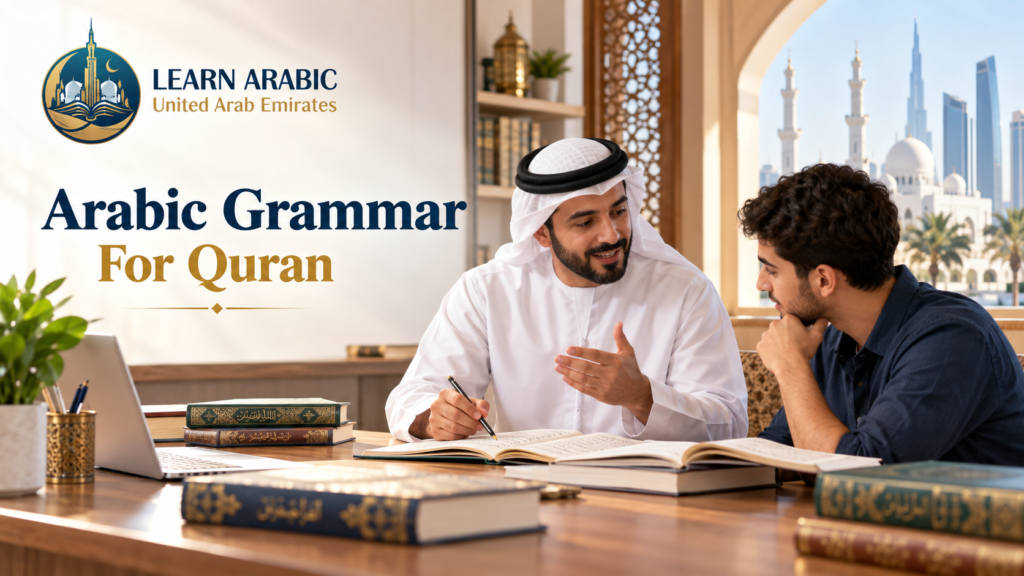 Arabic Grammar For Quran – A Complete Beginner’s Guide