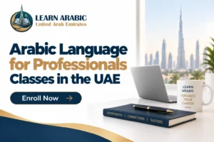 Arabic Language for Professionals Classes in the UAE